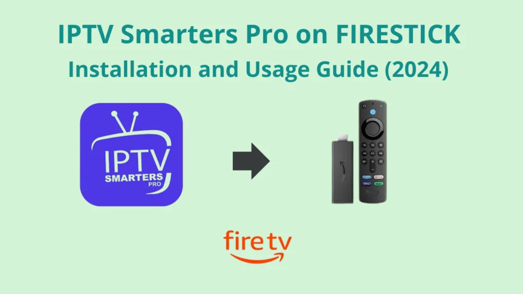 Install IPTV Smarters Pro on Firestick