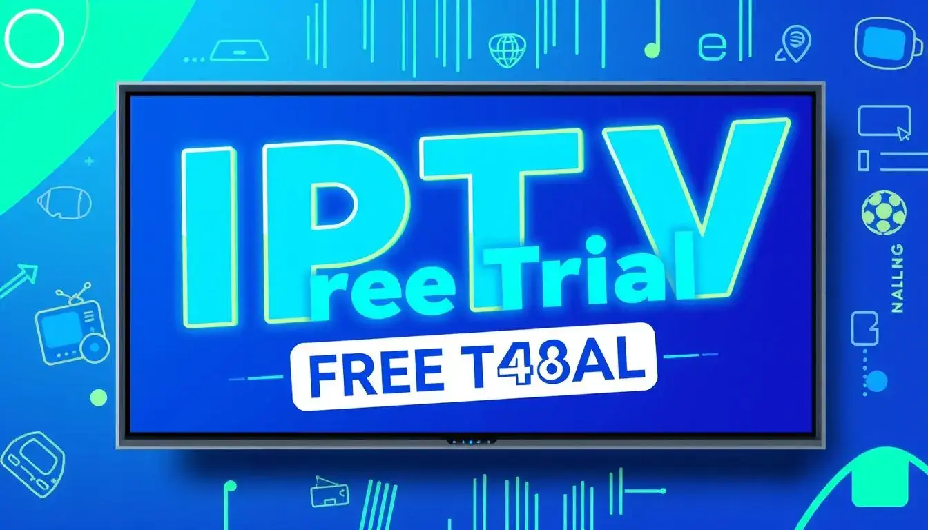 IPTV Free Trial 48h – Instantly Delivered