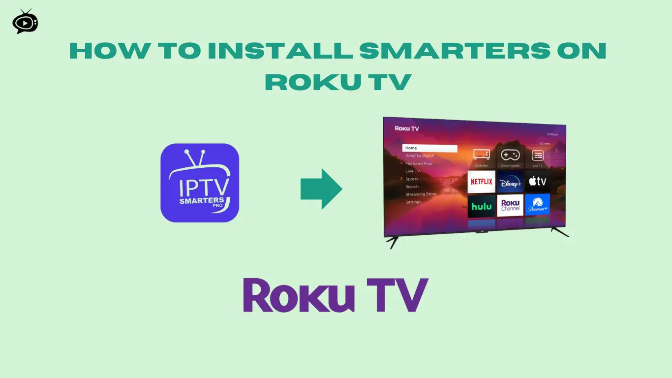 How to Install IPTV Smarters Pro on Roku