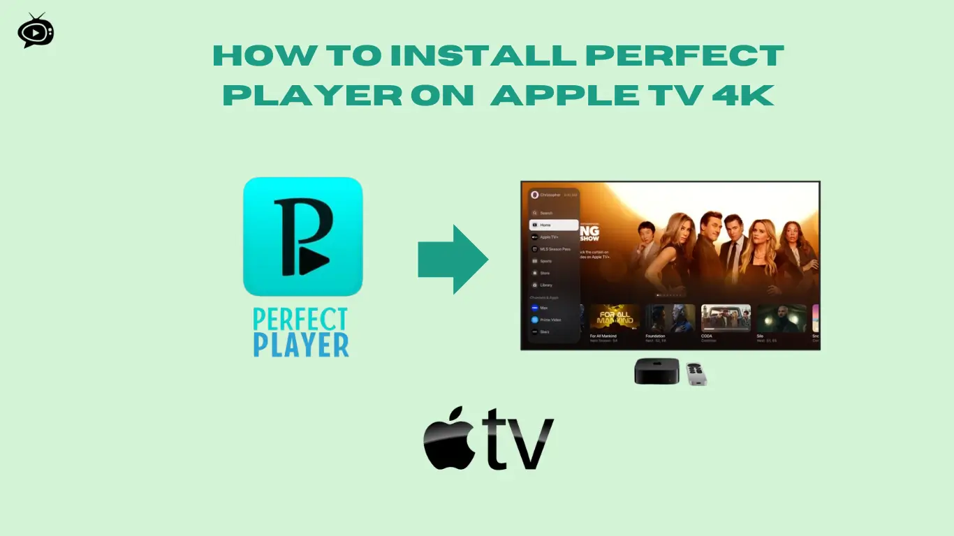 How to Install Perfect Player on Apple TV 4K