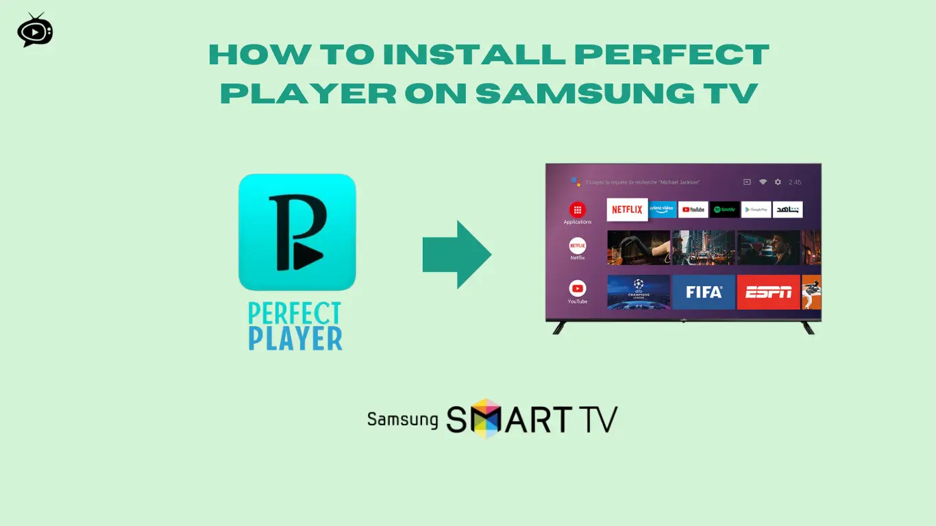 How to Install Perfect Player on Samsung TV